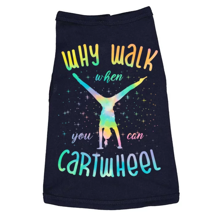 Why Walk When You Can Cartwheel Gymnastic Colorful Doggie Tank