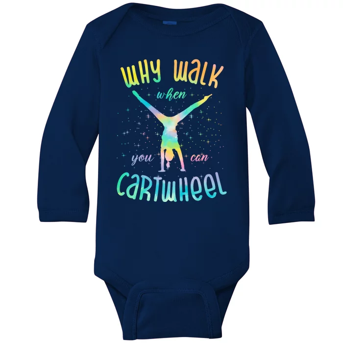 Why Walk When You Can Cartwheel Gymnastic Colorful Baby Long Sleeve Bodysuit