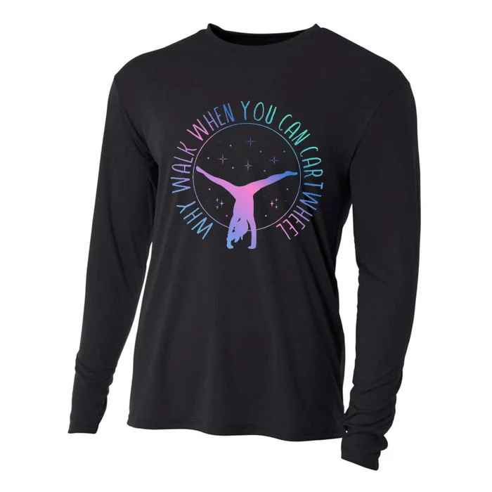 Why Walk When You Can Cartwheel Gymnast Gymnastic Gifts Girl Cooling Performance Long Sleeve Crew