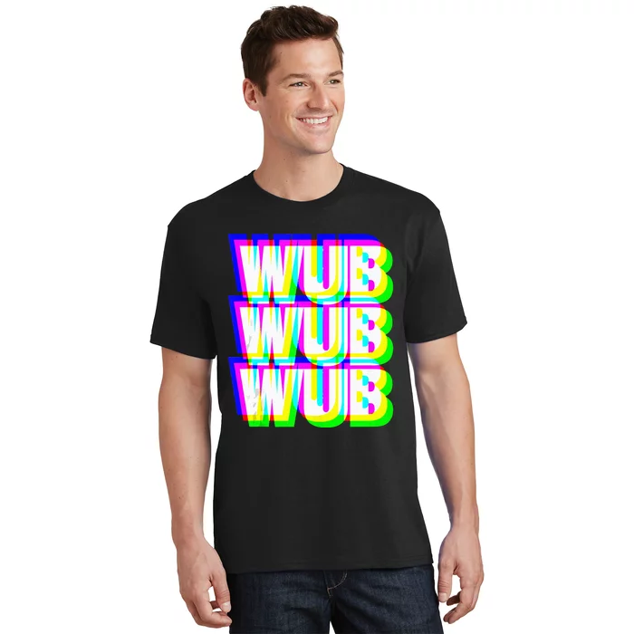 Wub Wub Wub Dubstep Techno Rave EDM Music DJ Festival Raver T-Shirt