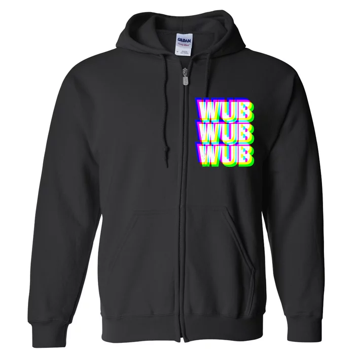 Wub Wub Wub Dubstep Techno Rave EDM Music DJ Festival Raver Full Zip Hoodie