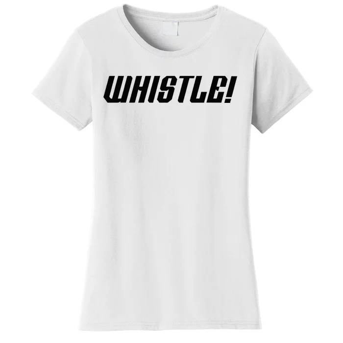 Whistle Whistle Women's T-Shirt