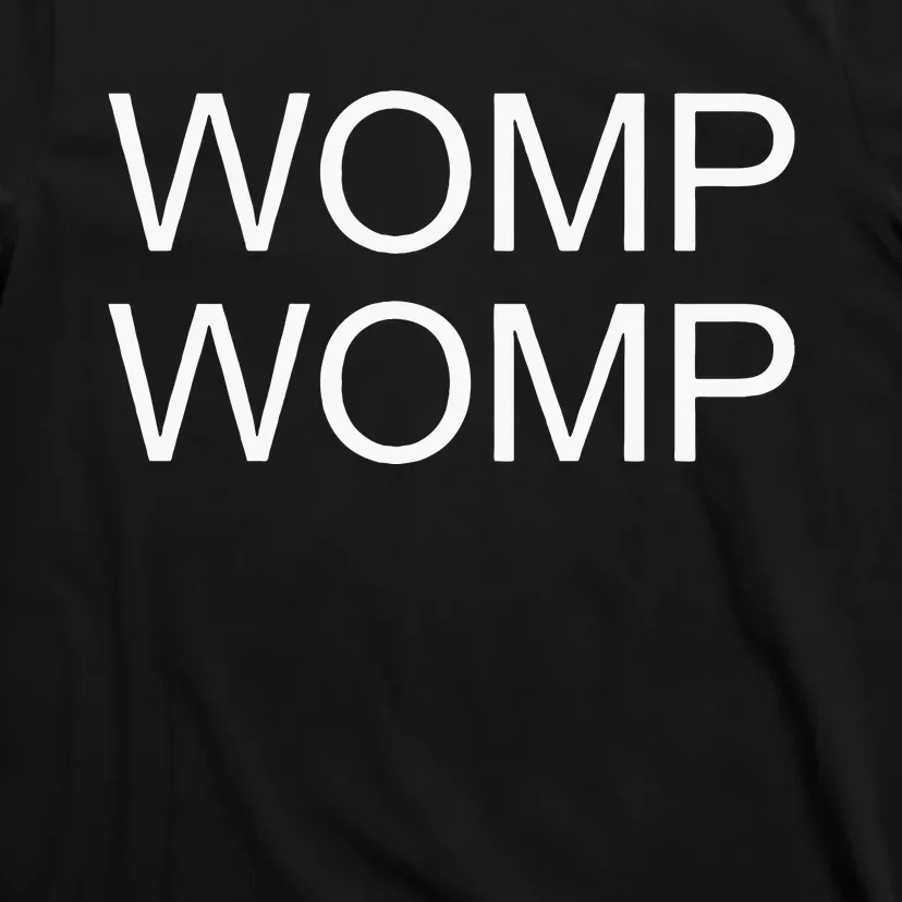 Womp Womp T-Shirt