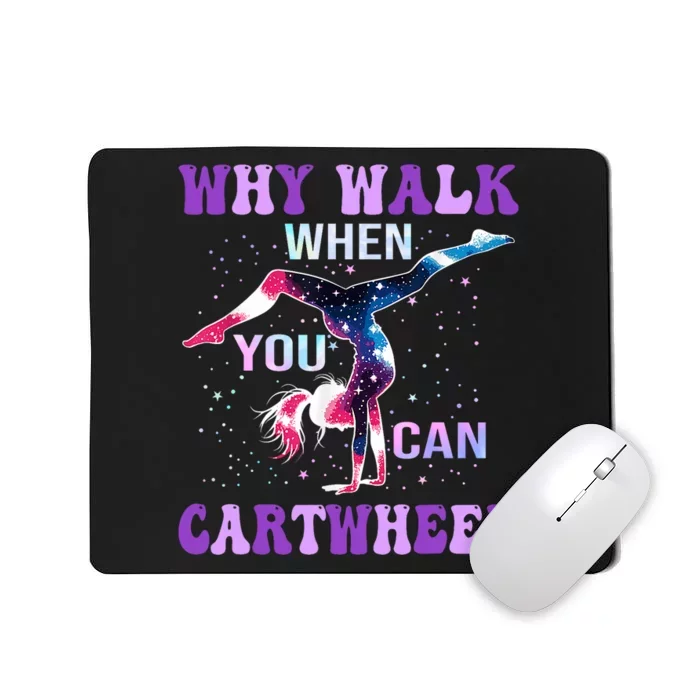 Why Walk When You Can Cartwheel Cute Gymnastics Mousepad