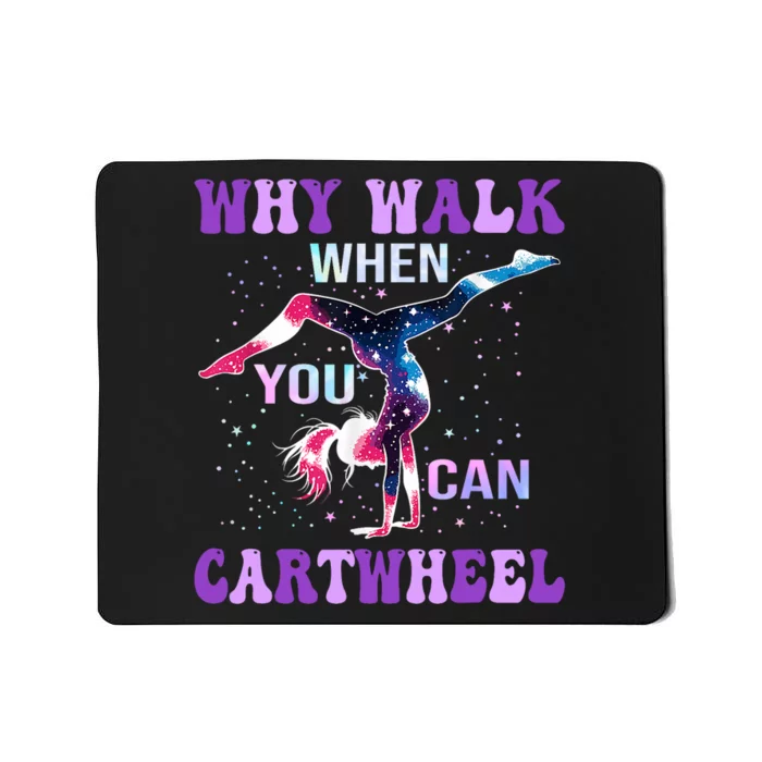 Why Walk When You Can Cartwheel Cute Gymnastics Mousepad