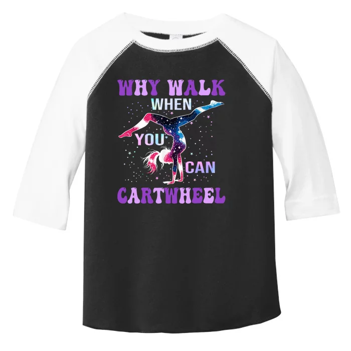 Why Walk When You Can Cartwheel Cute Gymnastics Toddler Fine Jersey T-Shirt