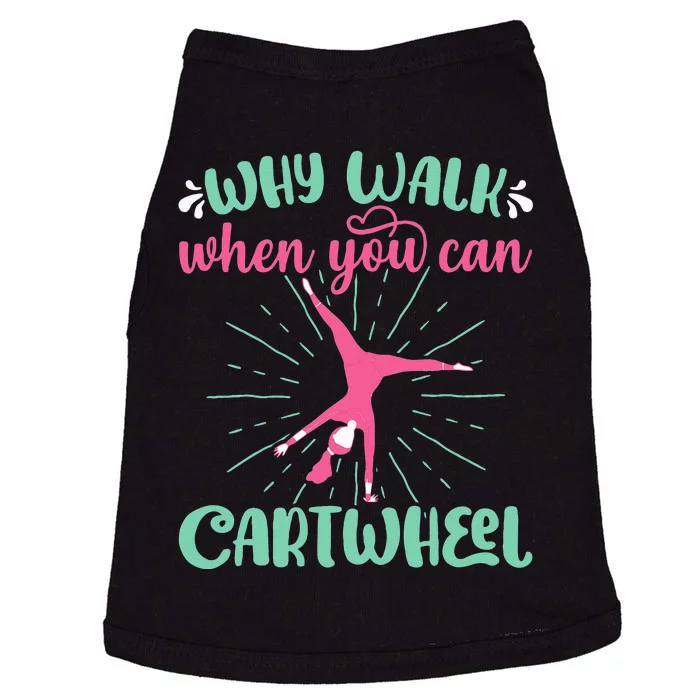 Why Walk When You Can Cartwheel Gymnastics Sport Doggie Tank