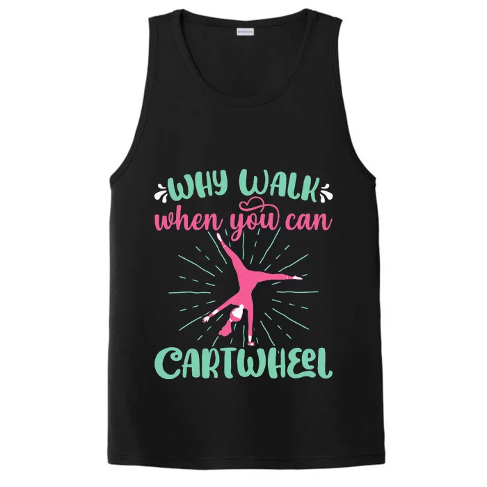 Why Walk When You Can Cartwheel Gymnastics Sport Performance Tank