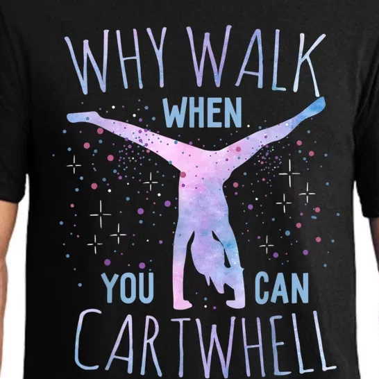 Why Walk When You Can Cartwheel Gymnast Gymnastic Gifts Girl Pajama Set