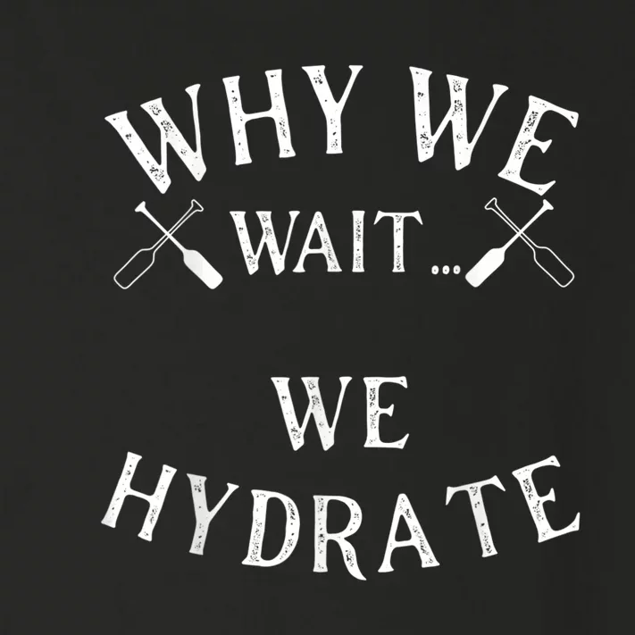 Why We Wait We Hydrate Stale Cracker Dude That's Money Toddler Long Sleeve Shirt