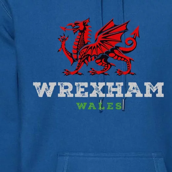 Wrexham Wales Welsh Dragon Flag Premium Hoodie