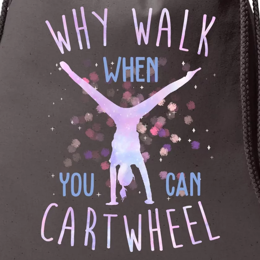 Why Walk When You Can Cartwheel Gymnastic Drawstring Bag