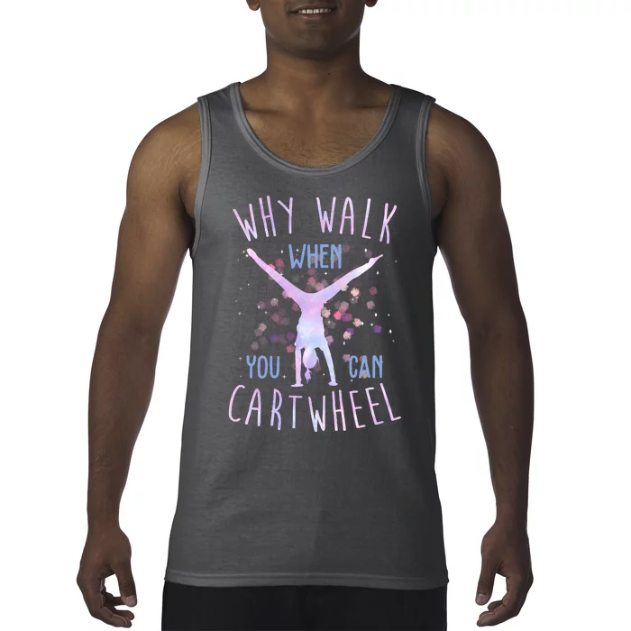 Why Walk When You Can Cartwheel Gymnastic Tank Top