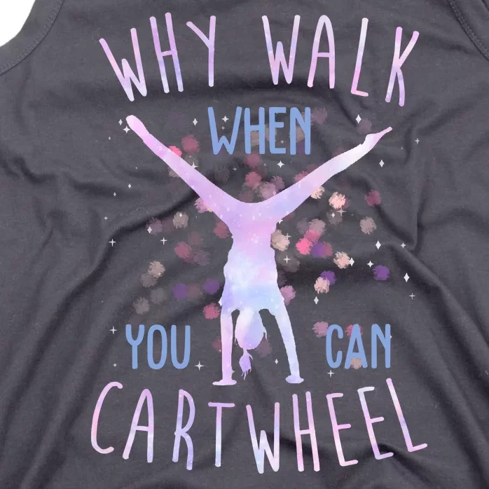 Why Walk When You Can Cartwheel Gymnastic Tank Top