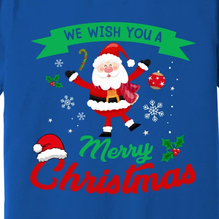 We Wish You A Merry Christmas Cheerful Santa Cute Gift Premium T-Shirt