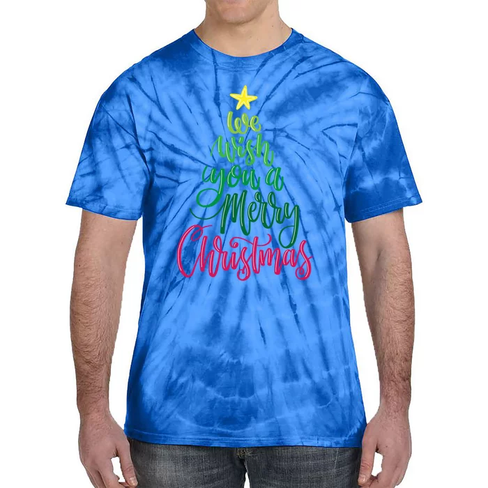 We Wish You A Merry Christmas Typography Holiday Tree Star Funny Gift Tie-Dye T-Shirt