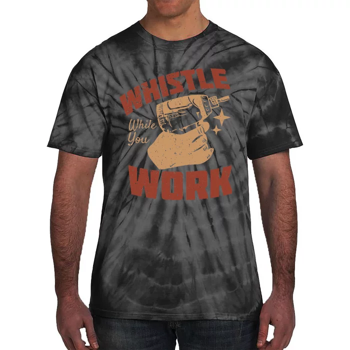 Whistle While You Work Tie-Dye T-Shirt