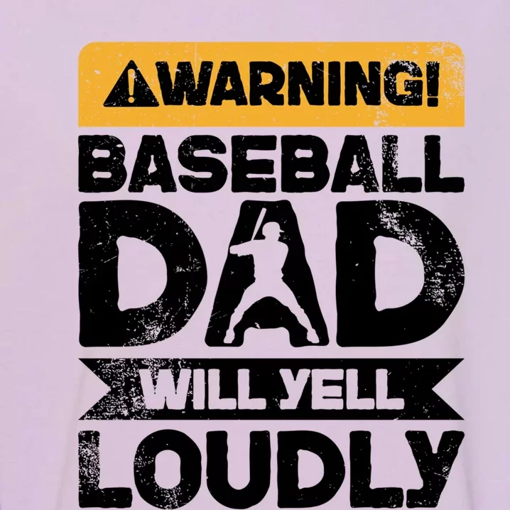 Warning Will Yell Loudly Gift Baseball Dad Gift Garment-Dyed Sweatshirt