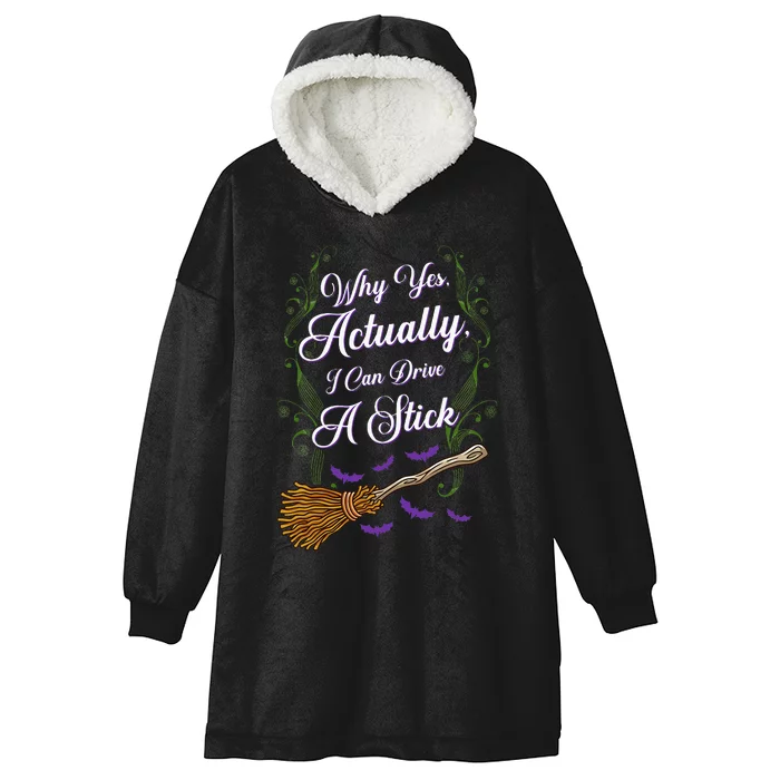 Women Why Yes I Can Drive A Stick Funny Halloween Witch Hooded Wearable Blanket