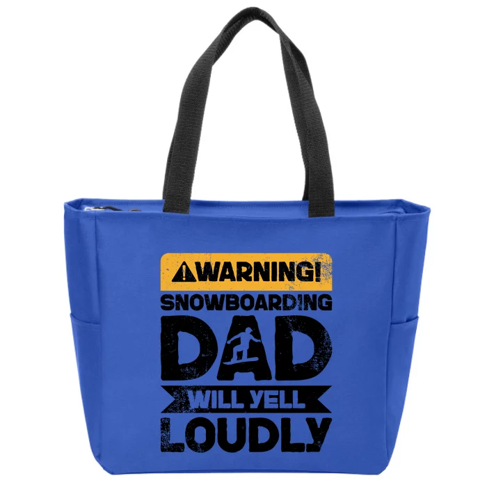 Warning Will Yell Loudly Snowboarding Dad Gift Zip Tote Bag