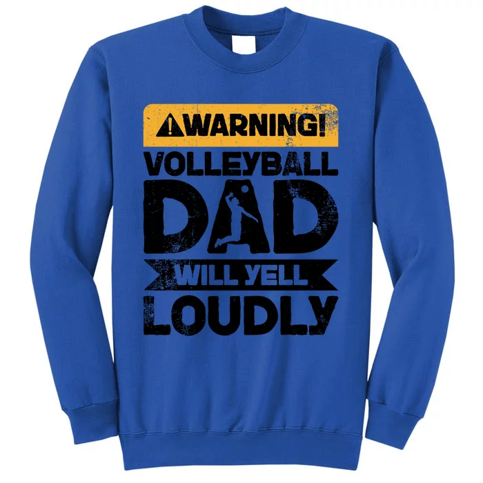 Warning Will Yell Loudly Volleyball Dad Gift Sweatshirt