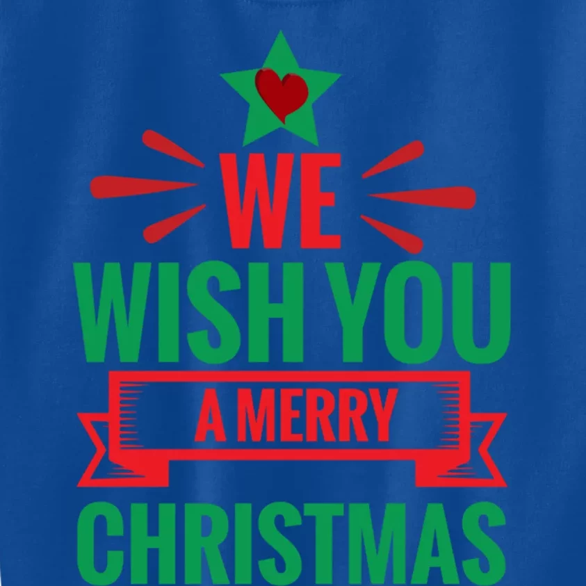 We Wish You A Merry Christmas Gift Kids Sweatshirt