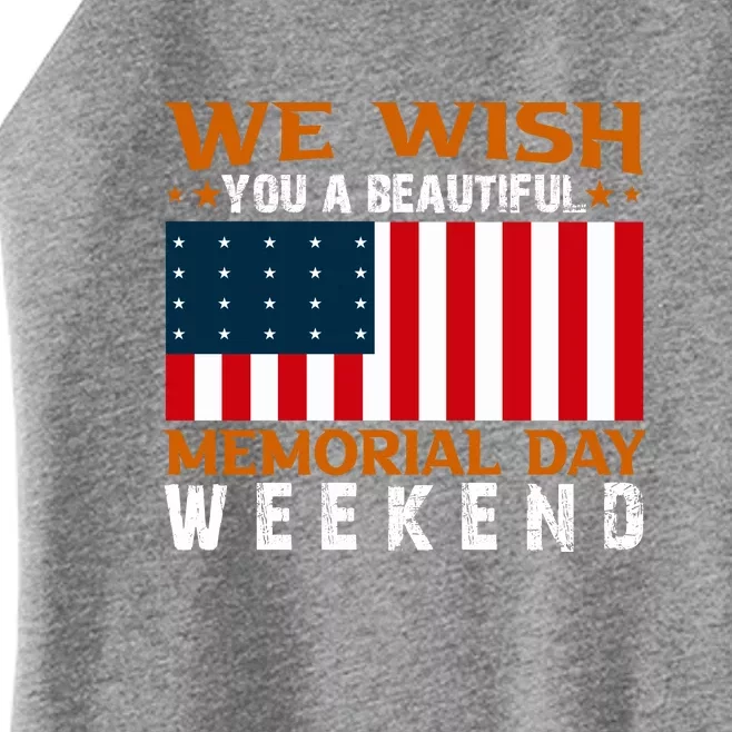 We Wish You Are Beautiful Memorial Day Weekend Gift American Flag Women’s Perfect Tri Rocker Tank