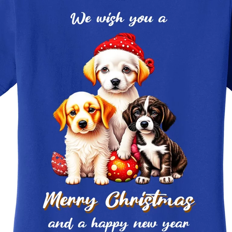 We Wish You A Merry Christmas With Christmas Puppies Gift Women's T-Shirt