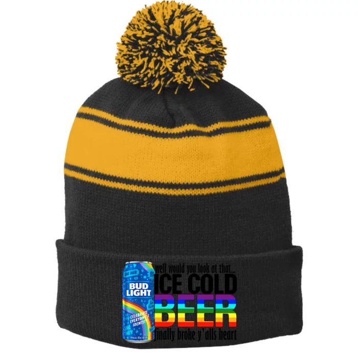 Well Would You Look At That Ice Cold Beer Finally Broke Yalls LGBT LGBTQ Pride Stripe Pom Pom Beanie