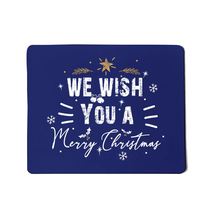 We Wish You A Merry Christmas Mousepad