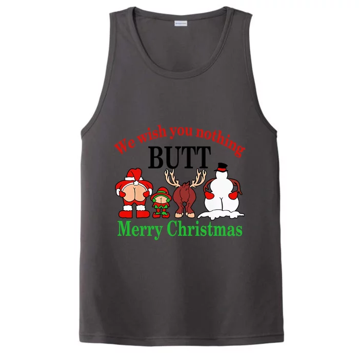 We Wish You Nothing Butt Merry Christmas Santa Elf Reindeer Gift Performance Tank