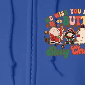 We Wish You Nothing Bu T T Merry Christmas Chismyass Dirty Gift Full Zip Hoodie