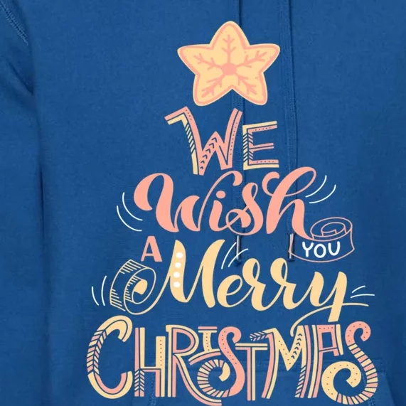 We Wish You A Merry Christmas Tree Holiday Funny Gift Premium Hoodie