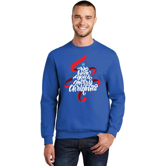 We Wish You A Merry Christmas Xmas Tree Holiday Funny Gift Tall Sweatshirt