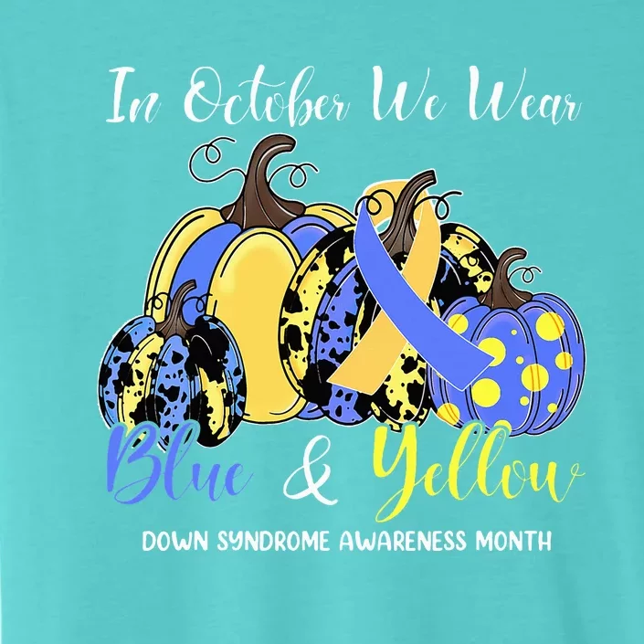 We Wear Yellow And Blue Pumpkins For Down Syndrome Awareness ChromaSoft Performance T-Shirt