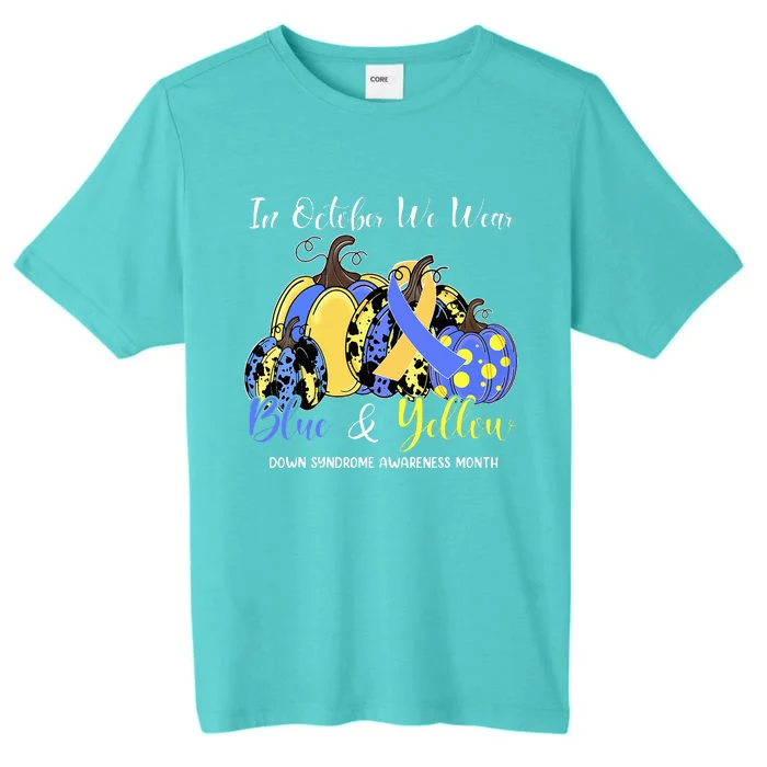 We Wear Yellow And Blue Pumpkins For Down Syndrome Awareness ChromaSoft Performance T-Shirt