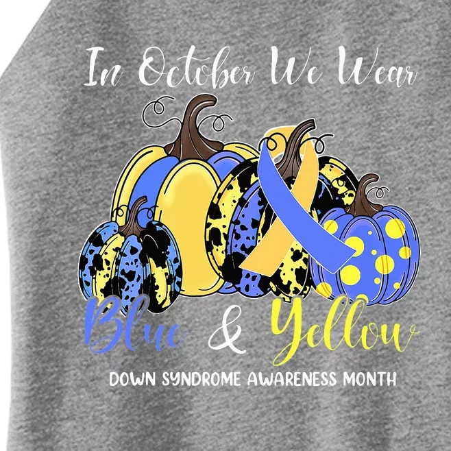 We Wear Yellow And Blue Pumpkins For Down Syndrome Awareness Women’s Perfect Tri Rocker Tank