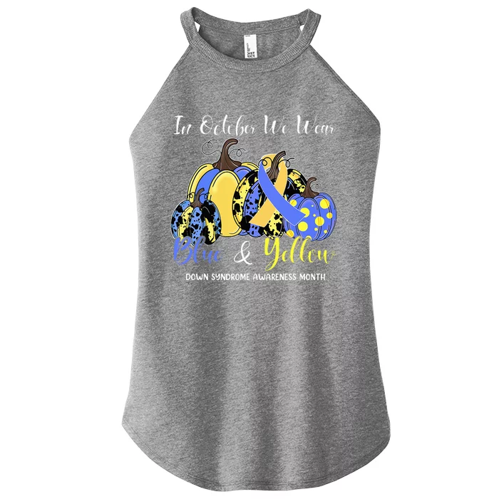 We Wear Yellow And Blue Pumpkins For Down Syndrome Awareness Women’s Perfect Tri Rocker Tank