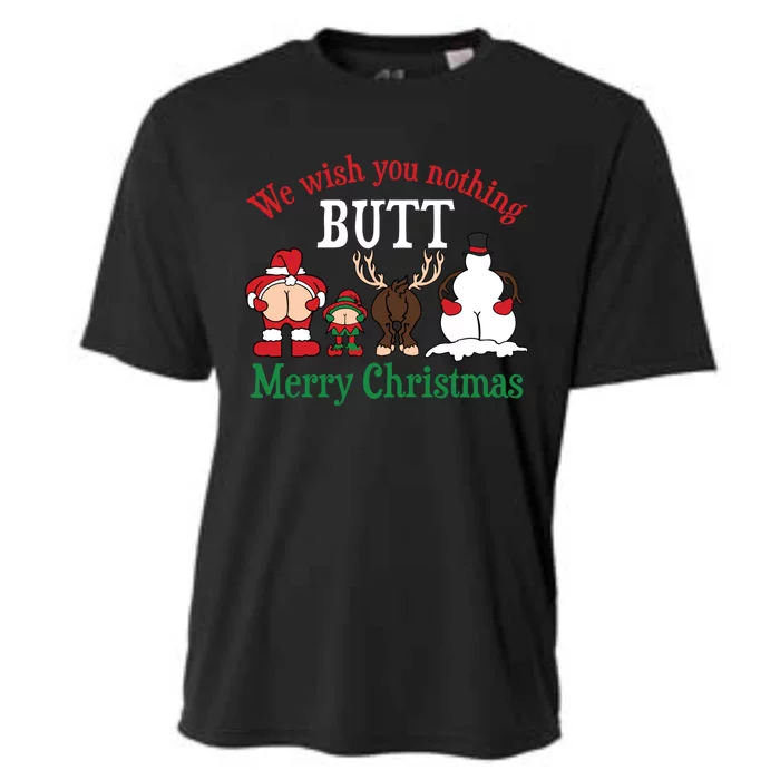 We Wish You Nothing Butt Merry Christmas Xmas Santa Snow Great Gift Cooling Performance Crew T-Shirt