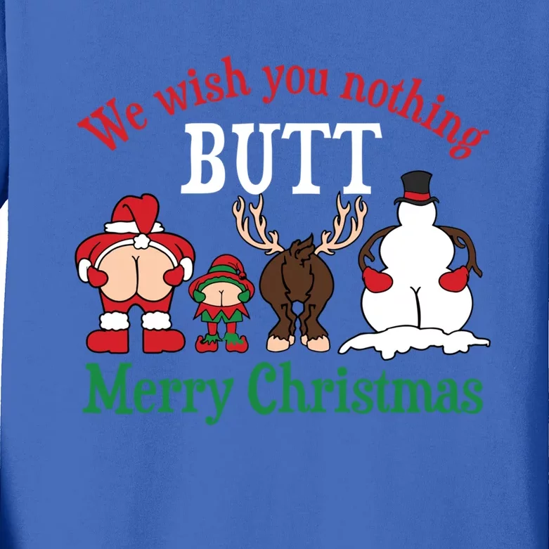 We Wish You Nothing Butt Merry Christmas Xmas Santa Snow Great Gift Kids Long Sleeve Shirt