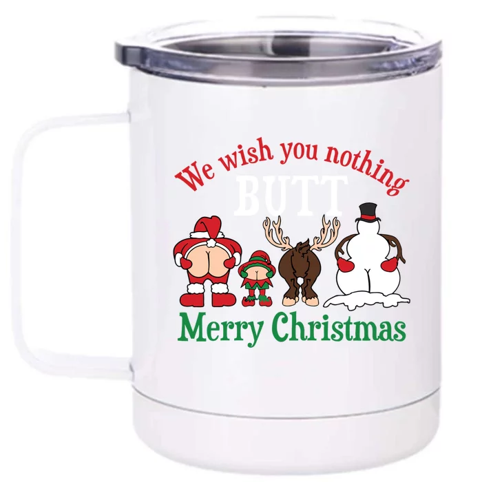 We Wish You Nothing Butt Merry Christmas Xmas Santa Snow Great Gift Front & Back 12oz Stainless Steel Tumbler Cup