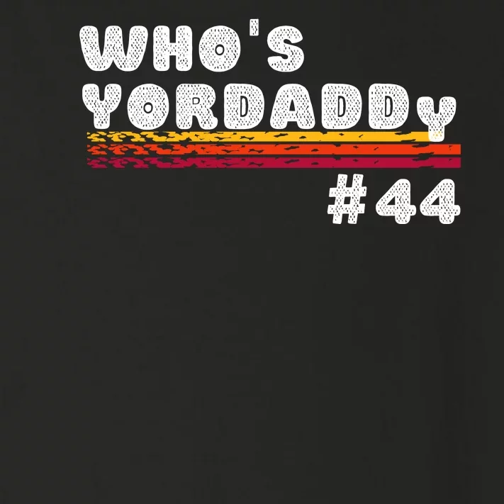 WHO'S YOURDADDY #44 Toddler Long Sleeve Shirt