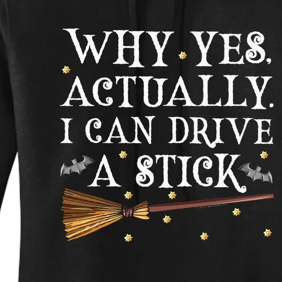 Why Yes Actually I Can Drive A Stick Halloween Witch Women's Pullover Hoodie