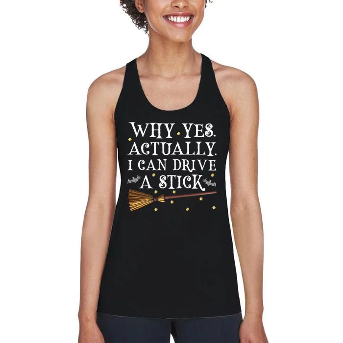 Why Yes Actually I Can Drive A Stick Halloween Witch Women's Racerback Tank