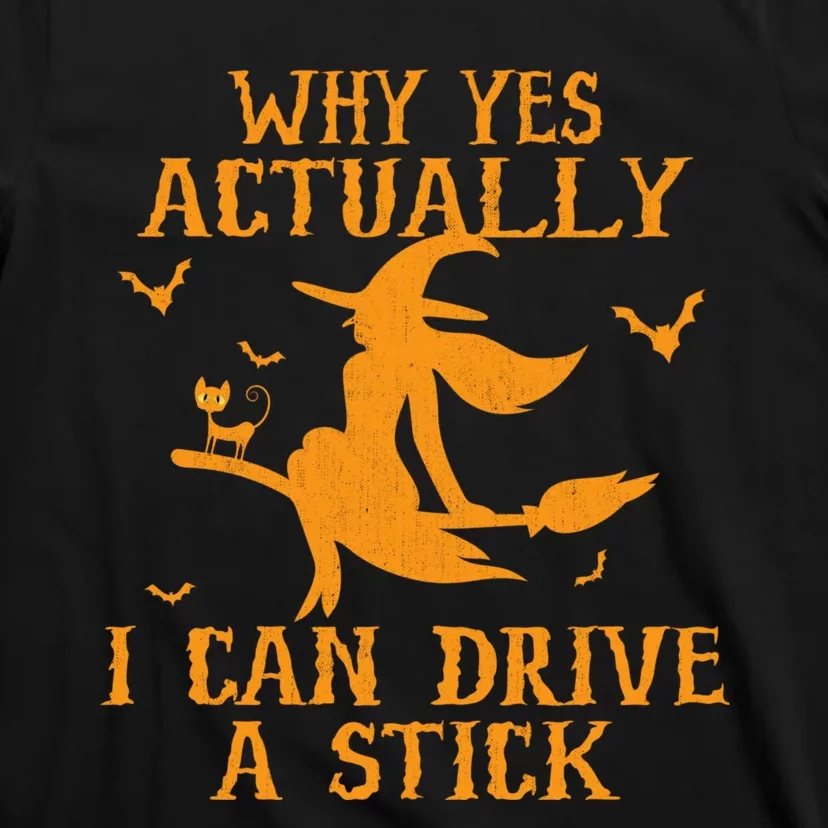 Why Yes Actually I Can Drive A Stick Funny Halloween T-Shirt