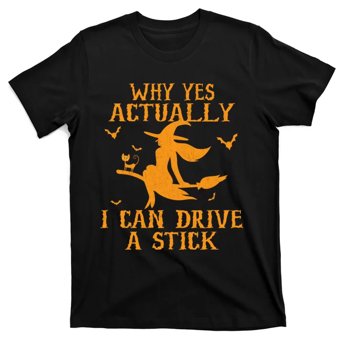 Why Yes Actually I Can Drive A Stick Funny Halloween T-Shirt