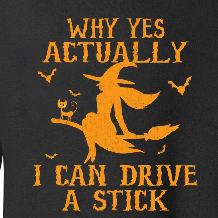 Why Yes Actually I Can Drive A Stick Funny Halloween Toddler Sweatshirt