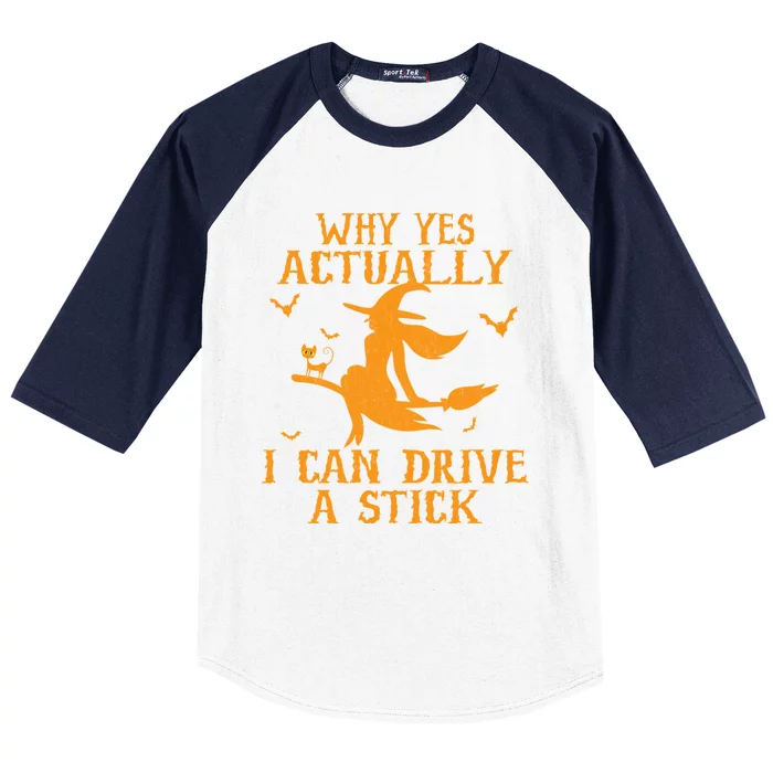 Why Yes Actually I Can Drive A Stick Funny Halloween Baseball Sleeve Shirt