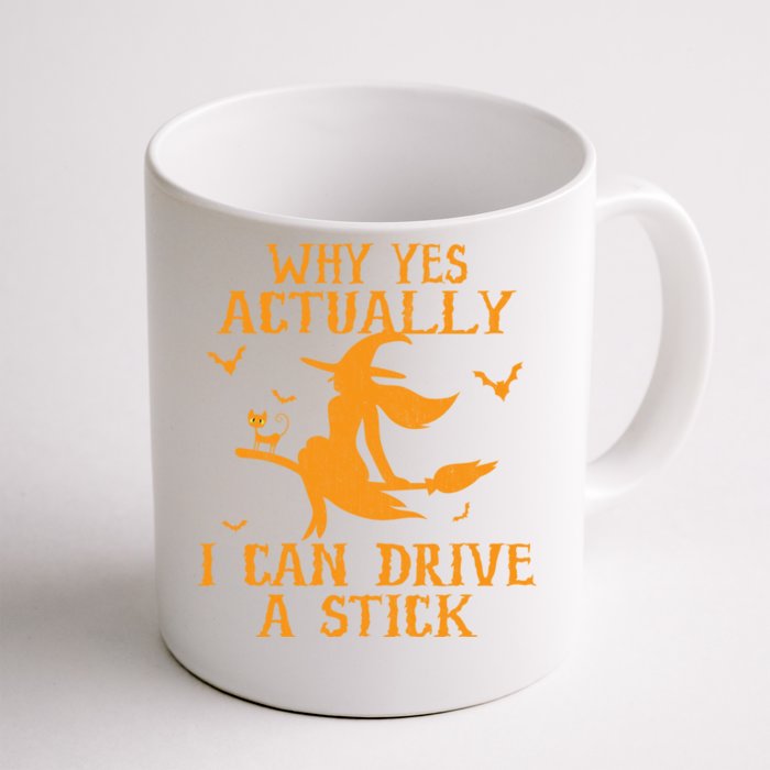 Why Yes Actually I Can Drive A Stick Funny Halloween Front & Back Coffee Mug