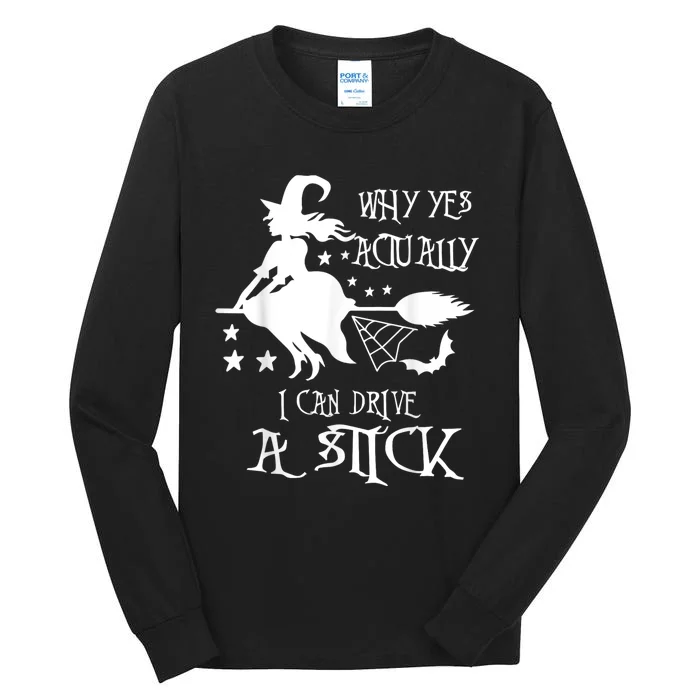 Why Yes Actually I Can Drive A Stick Funny Halloween Tall Long Sleeve T-Shirt